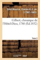 Gilbert, chronique de l'Hôtel-Dieu, 1780. Tome 2 2329144059 Book Cover