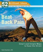 Beat Back Pain (52 Brilliant Ideas): Smart and Simple Ways to Ease the Strain 1904902146 Book Cover