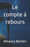 Le compte à rebours (French Edition) B0GHR6929M Book Cover
