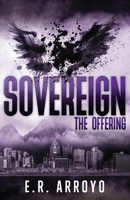 Sovereign: The Offering 1497453453 Book Cover
