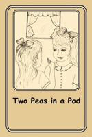 Two Peas in A Pod : 7 1477270825 Book Cover