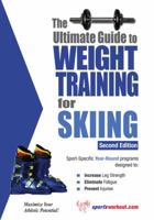 The Ultimate Guide to Weight Training for Skiing 1932549595 Book Cover
