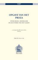 Opgave Van Het Proza: Over Hegel, Heidegger En de Ethiek Van Het Lezen 904290030X Book Cover