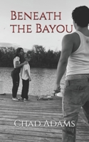 Beneath the Bayou B0CJ4KHS9P Book Cover