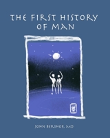 The First History of Man B08NWZFY3K Book Cover