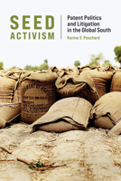 Seed Activism: Patent Politics and Litigation in the Global South 0262544644 Book Cover