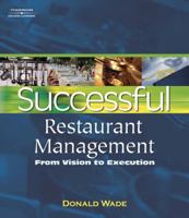 Successful Restaurant Management: From Vision to Execution 1401819850 Book Cover