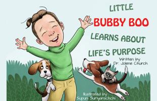 Little Bubby Boo Learns About Life's Purpose 1958471011 Book Cover