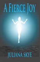 A Fierce Joy 145370213X Book Cover