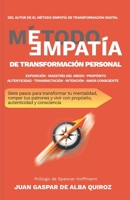 El Método EMPATÍA de Transformación Personal: Siete pasos para transformar tu mentalidad, romper tus patrones y vivir con propósito, autenticidad y consciencia (Spanish Edition) B0GV2PSZMF Book Cover