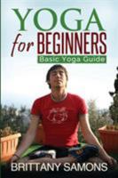 Yoga for Beginners: Basic Yoga Guide 1628847867 Book Cover