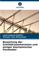 Bewertung der Schilddrüsenhormone und einiger biochemischer Parameter 6206037746 Book Cover