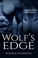 Wolf's Edge: The Timber Creek Wolf Novel 1723318663 Book Cover