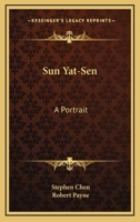 Sun Yat-Sen: A Portrait 1432577824 Book Cover