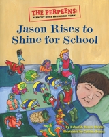 The Perpeens: Peenchy Bugs From New York Jason Rises to Shine for School 1945169834 Book Cover