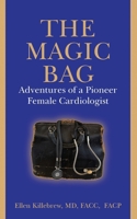 The Magic Bag: Adventures of a Pioneer Female Cardiologist B0FDV4Q1TN Book Cover