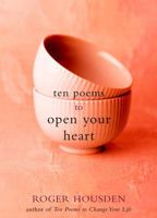 Ten Poems to Open Your Heart 1400045630 Book Cover