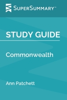 Study Guide: Commonwealth by Ann Patchett (SuperSummary) 1677361506 Book Cover