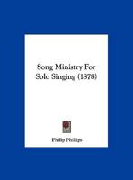 Song Ministry for Solo Singing 1145768164 Book Cover