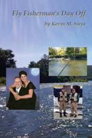 Fly Fisherman's Day Off 1478311428 Book Cover