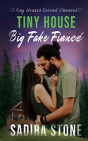 Tiny House, Big Fake Fiancé 1961130238 Book Cover