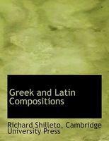 Greek and Latin Compositions (Classic Reprint) 1014678471 Book Cover