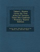 Tabar�: Drama L�rico En Tres Actos (el Tercero Tiene Dos Cuadros) 1246900564 Book Cover