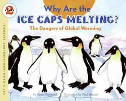 Why Are the Ice Caps Melting?: The Dangers of Global Warming (Let's-Read-and-Find-Out Science 2) 0060546719 Book Cover
