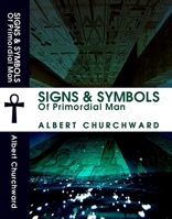 Signs & Symbols of Primordial Man 1631829610 Book Cover
