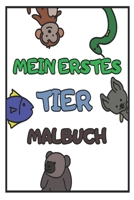 Mein erstes Tiermalbuch: Tiermalbuch f�r Kinder ab 2 Jahren mit 25 s��en Tieren auf 25 Seiten zum ausmalen. Praktisches A5 Format. Ideal f�r Unterwegs. 1656020815 Book Cover