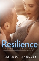 Resilience: Book One of the Resilience Duet 1951947444 Book Cover