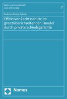 Effektiver Rechtsschutz Im Grenzuberschreitenden Handel Durch Private Schiedsgerichte: Eine Theoretisch-Empirische Untersuchung Uber Verfahrenseffekti 3848718936 Book Cover