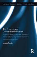 The Economics of Cooperative Education: A practitioner's guide to the theoretical framework and empirical assessment of cooperative education 1138056561 Book Cover