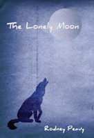 The Lonely Moon B0BN296QB9 Book Cover