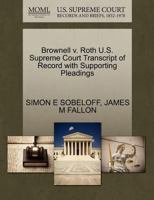 Brownell v. Roth U.S. Supreme Court Transcript of Record with Supporting Pleadings 1270407708 Book Cover