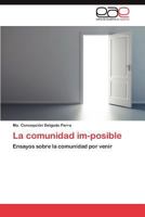 La comunidad im-posible: Ensayos sobre la comunidad por venir 3847361260 Book Cover