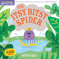 Indestructibles: The Itsy Bitsy Spider 1523505095 Book Cover