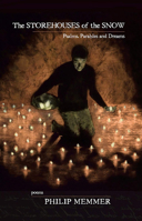 The Storehouses of the Snow: Psalms, Parables, and Dreams 0983997551 Book Cover