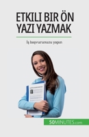 Etkili bir ön yazı yazmak: İş başvurunuzu yapın 2808672799 Book Cover