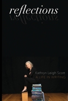 Reflections: A Life in Writing B0H5FN8GC3 Book Cover