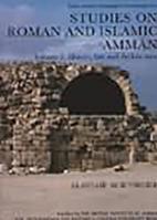 Studies on Roman and Islamic Amman: The Excavations of Mrs. C-M Bennett and Other Investigations Volume I: History, Site and Architecture (British Academy Monographs in Archaeology) 0197270026 Book Cover