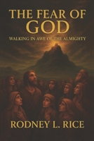 The Fear of God: Walking in Awe of the Almighty B0FRFZ3S21 Book Cover