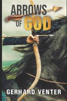 Arrows of God: Essays on Job, the Apostle Paul, Immanuel Kant, St. Augustine, Martin Luther, Ren� Descartes, Bob Marley, and more 1097427862 Book Cover