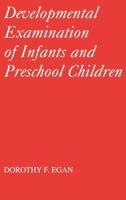 Developmental Examination of Infants and Preschool Children 0521411971 Book Cover