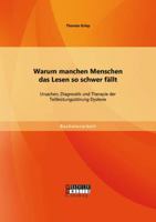 Warum Manchen Menschen Das Lesen So Schwer Fallt. Ursachen, Diagnostik Und Therapie Der Teilleistungsstorung Dyslexie 3958200257 Book Cover