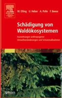 Schadigung Von Waldokosystemen: Auswirkungen Anthropogener Umweltveranderungen Und Schutzmanahmen 3827417651 Book Cover