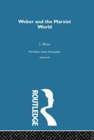 Weber & Marxist World V 6 0415757320 Book Cover