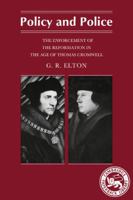 Policy and Police: The Enforcement of the Reformation in the Age of Thomas Cromwell 0521083834 Book Cover