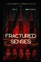 FRACTURED SENSES B0GDTLRTSR Book Cover