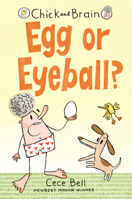 Chick and Brain: Egg or Eyeball? 1536215708 Book Cover